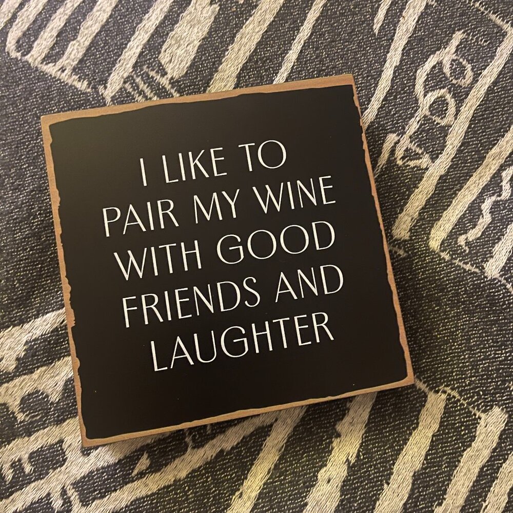 ($6) Wine, Friends & Laughter Sign